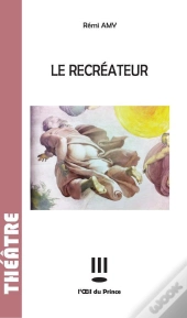 Le Recreateur