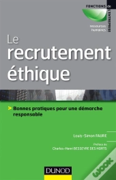 Le Recrutement Éthique Et Responsable ; Bonnes Pratiques Pour Une Démarche Responsable