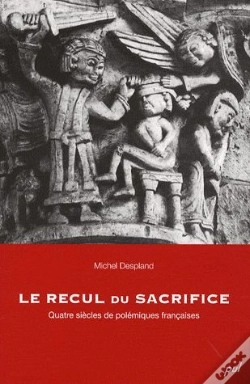 Capa do artigo Le Recul Du Sacrifice ; Quatre Siècles De Polémiques Françaises