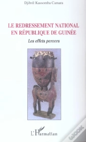 Le Redressement National En République De Guinée : Les Effets Pervers
