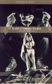 Le Réel À L'Épreuve Des Arts ; L'Écran, La Rue, La Scène