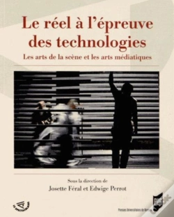 Capa do artigo Le Réel À L'Épreuve Des Technologies ; Les Arts De La Scène Et Les Arts Médiatiques