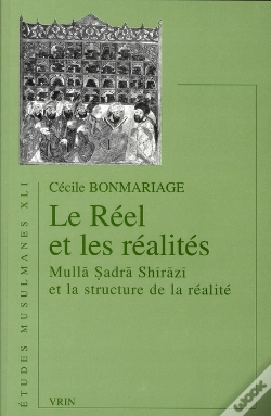 Capa do artigo Le Réel Et Les Réalités ; Mulla Sadra Shirazi Et La Structure De La Réalité