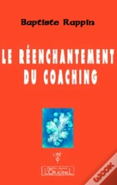 Le Réenchantement Du Coaching