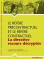 Le Référé Precontractuel Et Le Référé Contractuel ; La Directive Recours Decryptée - Preview