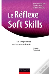Le Réflexe Soft Skills ; Les Compétences Des Leaders De Demain