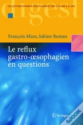 Le Reflux Gastro-Oesophagien En Questions