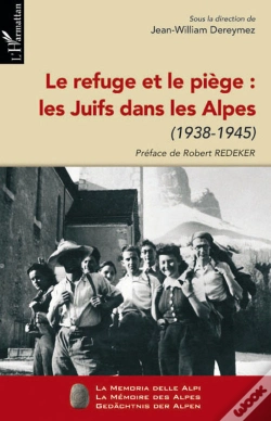 Capa do artigo Le Refuge Et Le Piège : Les Juifs Dans Les Alpes (1938-1945)