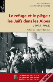 Capa do artigo Le Refuge Et Le Piège : Les Juifs Dans Les Alpes (1938-1945)