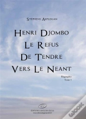 Le Refus De Tendre Vers Le Neant. Tome 1