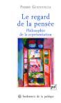 Le Regard De La Pensée ; Philosophie De La Représentation - Preview