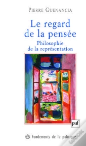Le Regard De La Pensée ; Philosophie De La Représentation