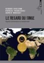 Le Regard Du Singe ; Esprit D'Aventure Et Modernité - Preview