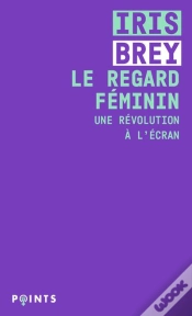 Capa do artigo Le Regard Féminin ; Une Révolution À L