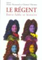 Le Regent ; Entre Fable Et Histoire - Preview