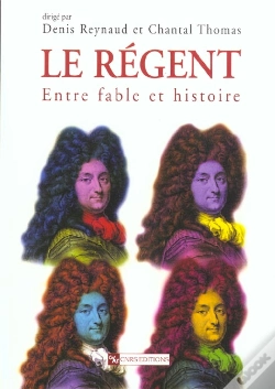 Capa do artigo Le Regent ; Entre Fable Et Histoire