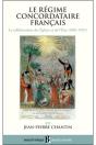 Le Régime Concordataire Français ; La Collaboration Des Eglises Et De L'Etat (1802-1905) - Preview