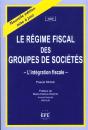 Le Regime Fiscal Des Groupes De Societes ; L'Integration Fiscale ; 2e Edition - Preview