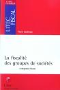 Le Regime Fiscal Des Groupes De Societes ; L'Integration Fiscale - Preview