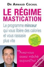 Le Régime Mastication ; Le Programme Minceur Qui Vous Libère Des Calories Et Vous Rassasie Plus Vite