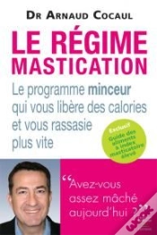 Capa do artigo Le Régime Mastication ; Le Programme Minceur Qui Vous Libère Des Calories Et Vous Rassasie Plus Vite