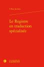 Le Registre En Traduction Spécialisée - Preview