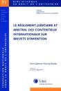 Le Règlement Judiciaire Et Arbitral Des Contentieux Internationaux Sur Brevets D'Invention - Preview
