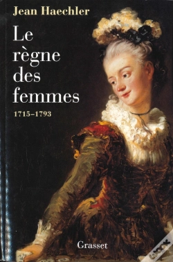 Capa do artigo Le Regne Des Femmes 1715-1793