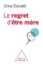 Le Regret D'Etre Mere - Etre Mere, Etre Soi C'Est Pas Facile - Preview