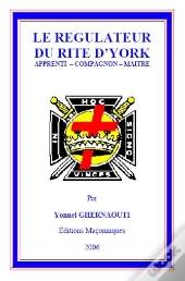 Le Regulateur Du Rite D York Apprenti - Compagnon - Maitre