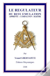 Capa do artigo Le Regulateur Du Rite Emulation Apprenti - Compagnon - Maitre
