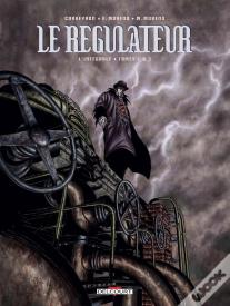 Le Régulateur : Intégrale Vol.1 : Tomes 1 À 3