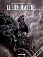 Capa do artigo Le Régulateur : Intégrale Vol.1 : Tomes 1 À 3
