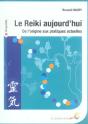 Le Reiki Aujourd'Hui ; De L'Origine Aux Pratiques Actuelles - Preview