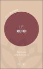 Le Reiki : Retrouvez Votre Force De Vie - Preview