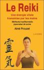 Le Reiki ; Une Énergie Vitale Transmise Par Les Mains ; Méthode Traditionnelle Japonaise De Soins - Preview