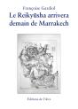 Le Reikyusha Arrivera Demain De Marrakech - Preview