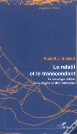 Capa do artigo Le Relatif Et Le Transcendant ; La Sociologie Critique De La Religion De Max Horkheimer
