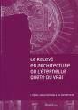 Le Releve En Architecture Ou L Eternelle Quete Du Vrai - Preview