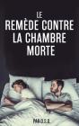 Le Remède Contre La Chambre Morte - Preview