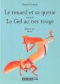 Le Renard Et Sa Queue ; Le Gel Au Nez Rouge - Preview