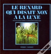Le Renard Qui Disait Non A La Lune