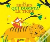 Le Renard Qui Dompta Le Tigre
