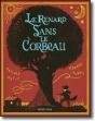 Le Renard Sans Le Corbeau - Preview