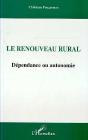 Le Renouveau Rural : Dependance Ou Autonomie - Preview
