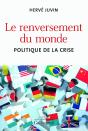 Le Renversement Du Monde ; Politique De La Crise - Preview