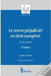 Le Renvoi Prejudiciel En Droit Europeen Guide Pratique