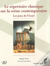 Le Répertoire Classique Sur La Scène Contemporaine ; Les Jeux De L'Écart