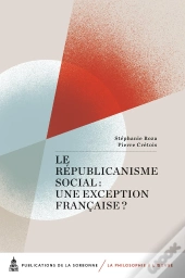 Le Républicanisme Social : Une Exception Française ?