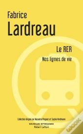 Le Rer ; Nos Lignes De Vie